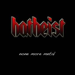 Hatheist : None More Metal